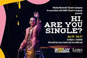 Woolly Mammoth/IAMA Theatre Companies Present HI, ARE YOU SINGLE? 
