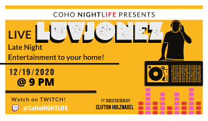CoHo NIGHTLIFE Premieres with Guest Luvjones Image