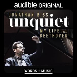 Pianist Jonathan Biss' UNQUIET: MY LIFE WITH BEETHOVEN To Be Released Thursday, December 17 Image