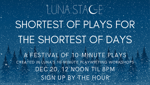 Luna Stage Premieres New Play Festival 