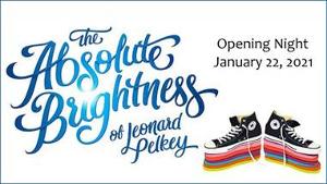 Cinnabar Theater To Present Bay Area Premiere Of ABSOLUTE BRIGHTNESS OF LEONARD PELKEY Image