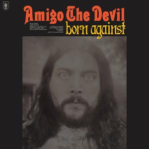 New Release Date Announced For Amigo The Devil's BORN AGAINST 