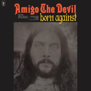 New Release Date Announced For Amigo The Devil's BORN AGAINST Image