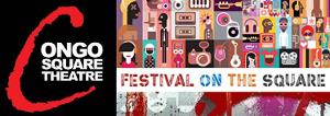 Congo Square Theatre Presents Three-Day Festival On The Square Image