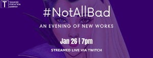 Casting Announced For TSquared's #NotAllBad: An Evening Of New Works Image