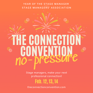 Year of the Stage Manager and the Stage Managers' Association Hosts The Connection Convention 