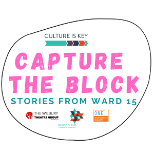 The Wilbury Theatre Group and The Rhode Island Council for the Humanities Present CAPTURE THE BLOCK Image