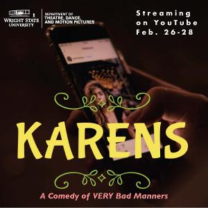 Wright State Theatre Presents KARENS: A Comedy Of Very Bad Manners 