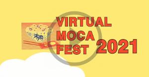 Lunar New Year Goes Virtual With Launch Of VIRTUAL MOCA FEST 2021 