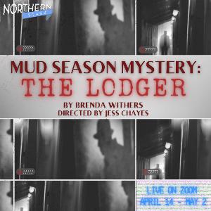 Northern Stage Presents MUD SEASON MYSTERY: THE LODGER  Image