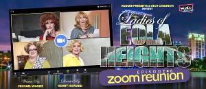 Wanzie's LADIES OF EOLA HEIGHTS Zoom Reunion Holds Encore Presentation  Image