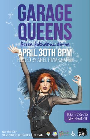 Arts Garage In Delray Beach To Present GARAGE QUEENS, Back By Fabulous Demand On April 30 