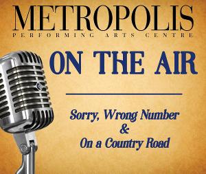 Metropolis Presents Virtual Online Performances Of Radio Classics With METROPOLIS: ON THE AIR Image