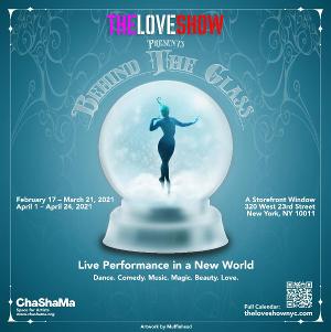 The Love Show Extends BEYOND THE GLASS Through April 24 