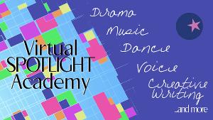 Virtual Spotlight Academy Launching Theatre Education for All Ages 