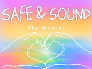 Encore Performance Announced For Hometown Girl's SAFE AND SOUND The Musical 
