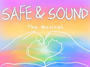 Encore Performance Announced For Hometown Girl's SAFE AND SOUND The Musical Image