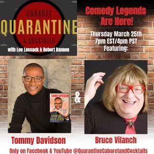 Tommy Davidson and Bruce Vilanch Join This Week's QUARANTINE, CABARET AND COCKTAILS 