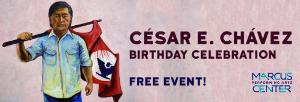 The 3rd Annual César E. Chávez Birthday Celebration Premieres March 31 