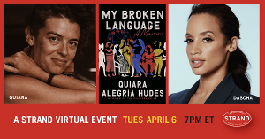 Quiara Alegria Hudes and Dascha Polanco to Appear in Conversation at The Strand Next Week  Image