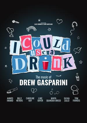 Drew Gasparini's I COULD USE A DRINK to Have UK Premiere  Image