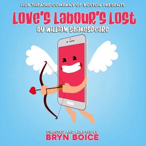 Bryn Boice Directs LOVE'S LABOUR'S LOST With Hub Theatre Company Of Boston 