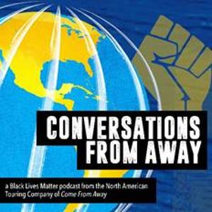 Listen: COME FROM AWAY Touring Company Launches New Podcast CONVERSATIONS FROM AWAY 