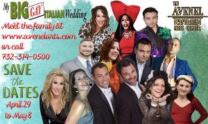 MY BIG GAY ITALIAN WEDDING Begins At The Avenel Performing Arts Center April 29  Image