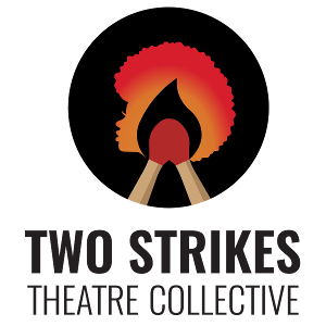 Two Strikes Theatre Collective Announces 2021 Season Image