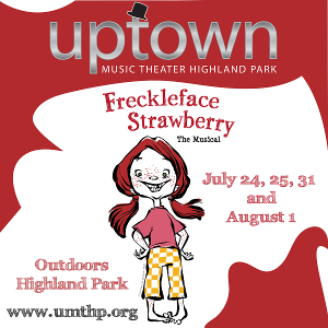 Uptown Music Theater Of Highland Park Announces Auditions For FRECKLEFACE STRAWBERRY 