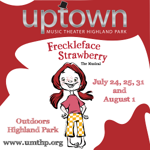 Uptown Music Theater Of Highland Park Announces Auditions For FRECKLEFACE STRAWBERRY Image