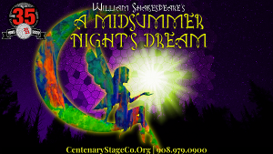 Centenary Stage Company's Nextstage Repertory Re-Imagines A MIDSUMMER NIGHT'S DREAM Image