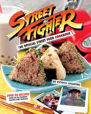 Checking In: STREET FIGHTER: THE OFFICIAL STREET FOOD COOKBOOK Out June 1 
