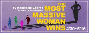 THE MOST MASSIVE WOMAN WINS Opens At The Strand Theater Image