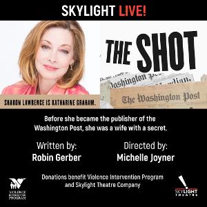Skylight Opens 2021 With THE SHOT Starring Sharon Lawrence 