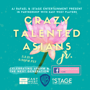 AJ Rafael, IStage Entertainment and East West Players Team Up to Present CRAZY TALENTED ASIANS JR. 