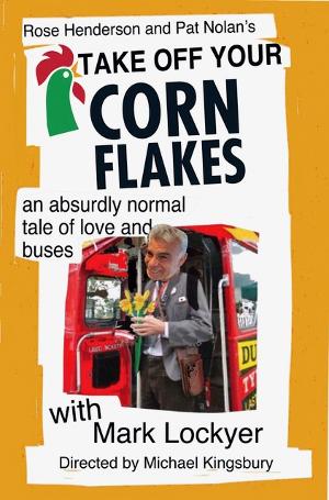 TAKE OFF YOUR CORNFLAKES Will Be Performed at the White Bear Theatre in June 