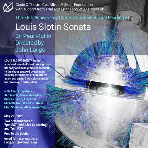 Circle X Theatre Co. Presents Two Virtual Readings Of LOUIS SLOTIN SONATA By Paul Mullin 