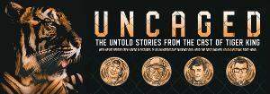 UNCAGED: The Untold Stories from the Cast of Tiger King Announced at Marcus Center  Image