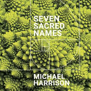 Michael Harrison Releases 'Seven Sacred Names' Image