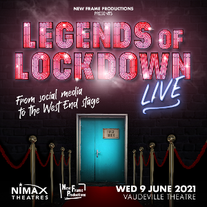 Legends of Lockdown LIVE! Will Be Performed at the Vaudeville Theatre on 9 June  Image