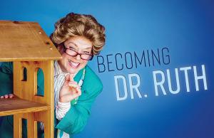 Phx Theatre Indoor Shows Open June 2, BECOMING DR. RUTH Kicks Off Season Image
