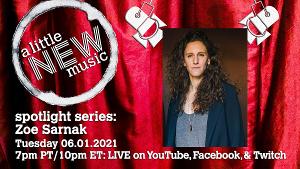 A LITTLE NEW MUSIC Spotlight Series Presents Zoe Sarnak June 1 Image