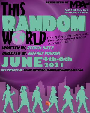 MPA Presents Live And In-Person THIS RANDOM WORLD By Steven Dietz Image