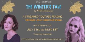 Shake Festival Announce THE WINTER'S TALE  Livestreamed From Sands Films Studios 