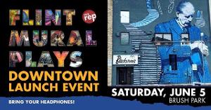 FLINT MURAL PLAYS Kick Off The Flint Rep Summer 2021 Season Image