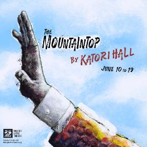 THE MOUNTAINTOP Opens Next Week at Raleigh Little Theatre 
