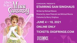 A DAY IN THE LIFE OF MISS SAMMY Premieres at DigiFringe Festival Beginning This Weekend Image