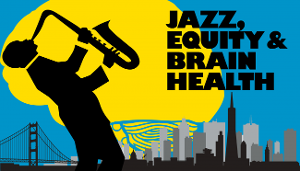 JAZZ, EQUITY, AND BRAIN HEALTH Live Virtual Event Announced June 15  Image