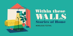 Forward Theater Returns To In-Person Performances With WITHIN THESE WALLS: STORIES OF HOME MONOLOGUE FESTIVAL Image